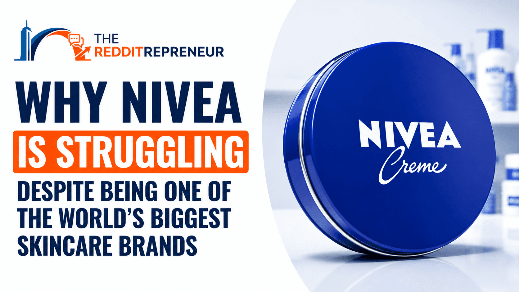 Why Nivea Is Struggling Despite Being One of the World’s Biggest Skincare Brands