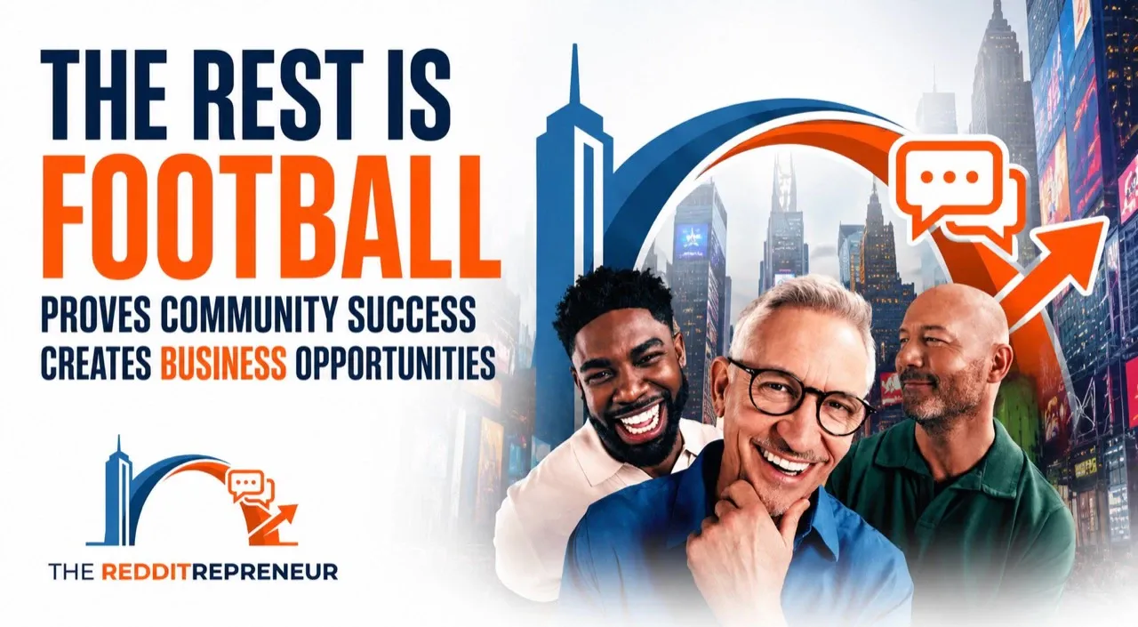 The Rest Is Football Proves Community Success Creates Business Opportunities cover graphic by The Redditrepreneur