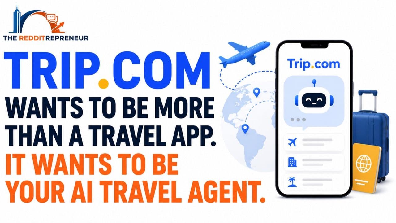 Trip.com AI travel agent shown on a phone beside travel icons and The Redditrepreneur logo.